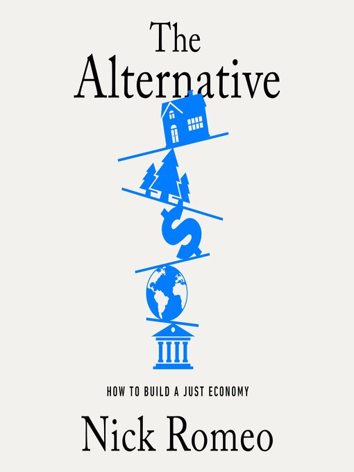 Title details for The Alternative by Nick Romeo - Available